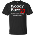 Woody Buzz 2020 To The White House And Beyond Shirt, Hoodie, Tank