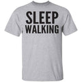 Sleep Walking Shirt, Hoodie, Tank