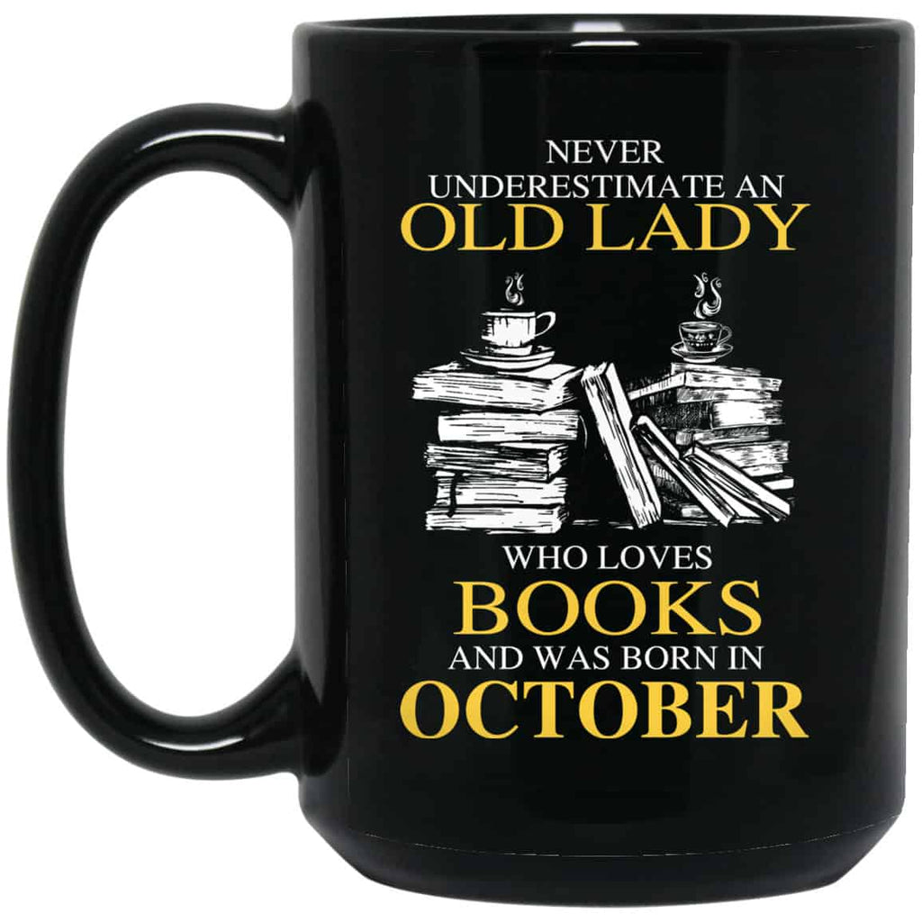 An Old Lady Who Loves Books And Was Born In October Mug