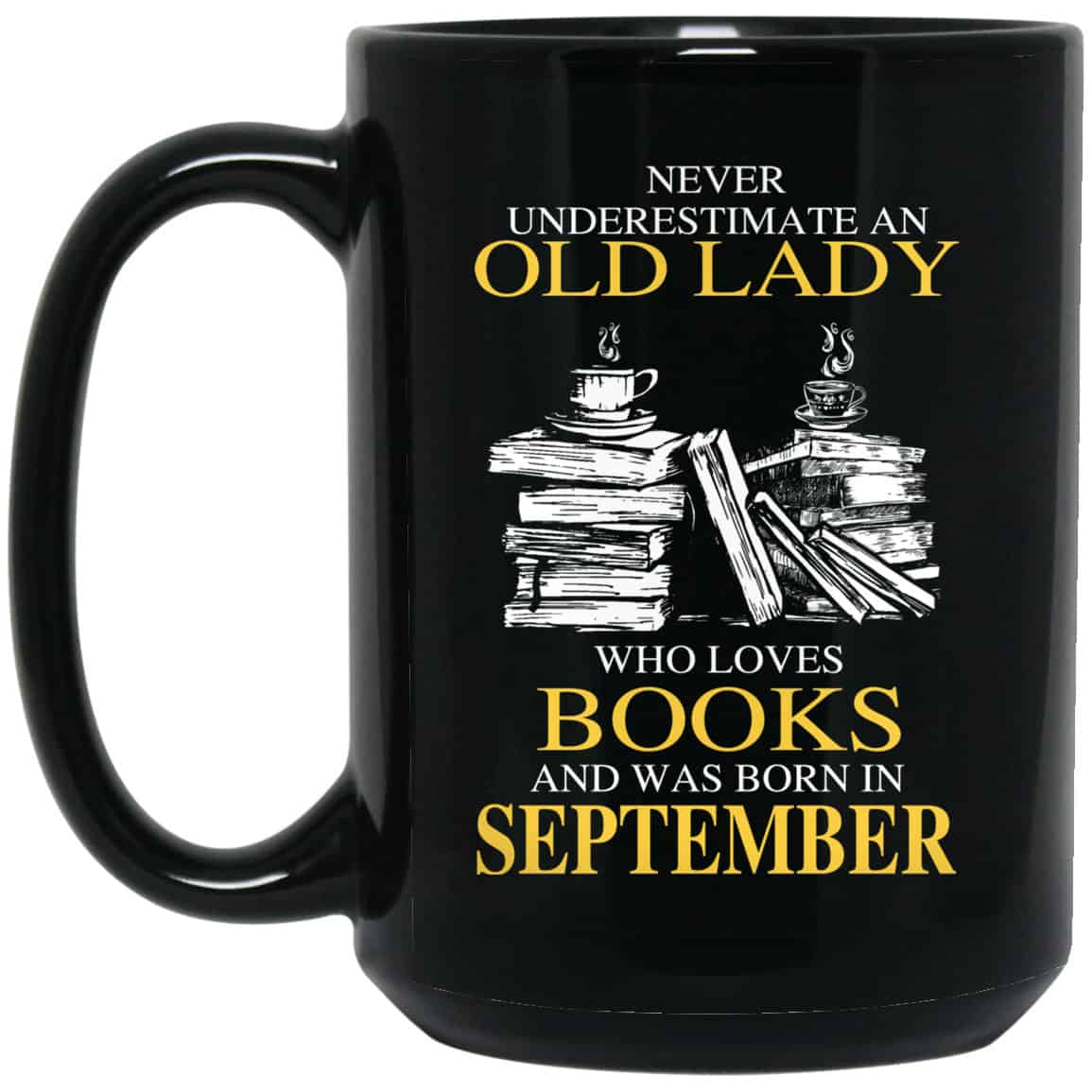 An Old Lady Who Loves Books And Was Born In September Mug