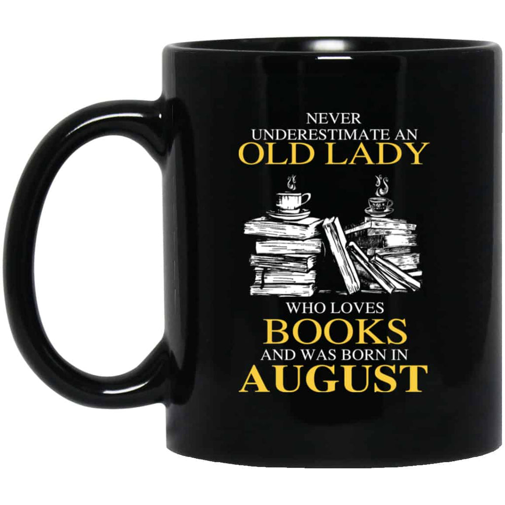 An Old Lady Who Loves Books And Was Born In August Mug
