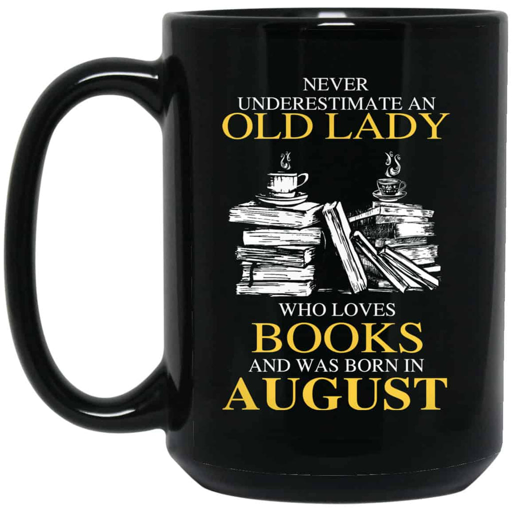 An Old Lady Who Loves Books And Was Born In August Mug
