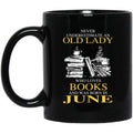 An Old Lady Who Loves Books And Was Born In June Mug