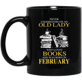 An Old Lady Who Loves Books And Was Born In February Mug