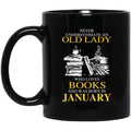An Old Lady Who Loves Books And Was Born In January Mug