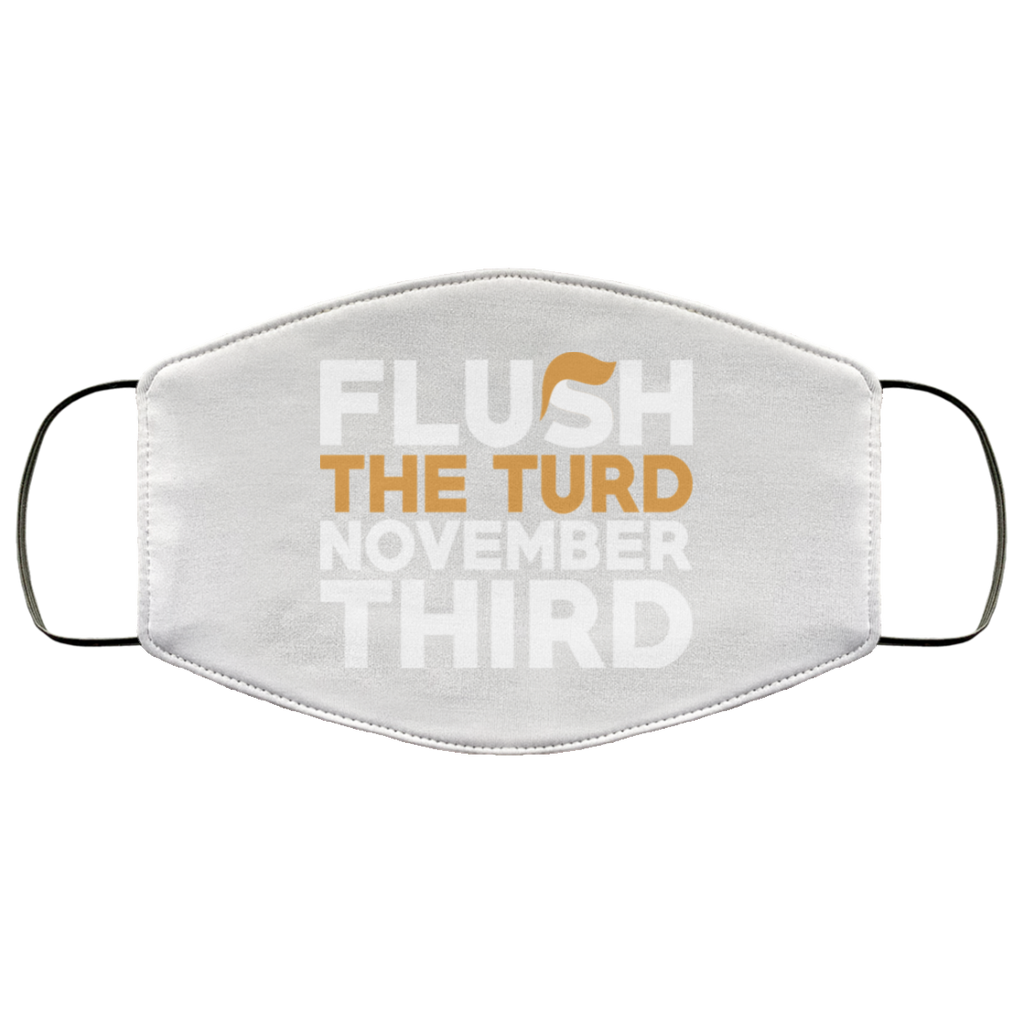Flush The Turd November Third Anti-Trump Face Mask