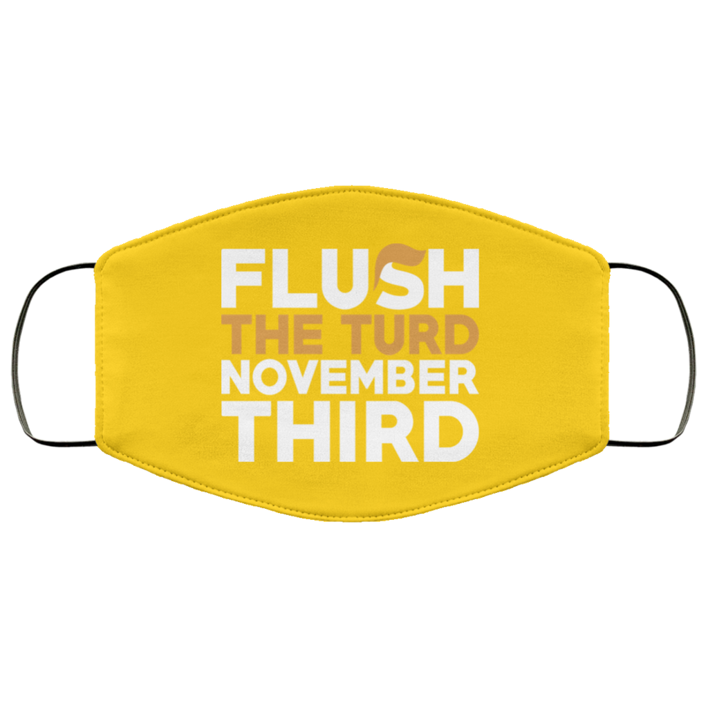 Flush The Turd November Third Anti-Trump Face Mask