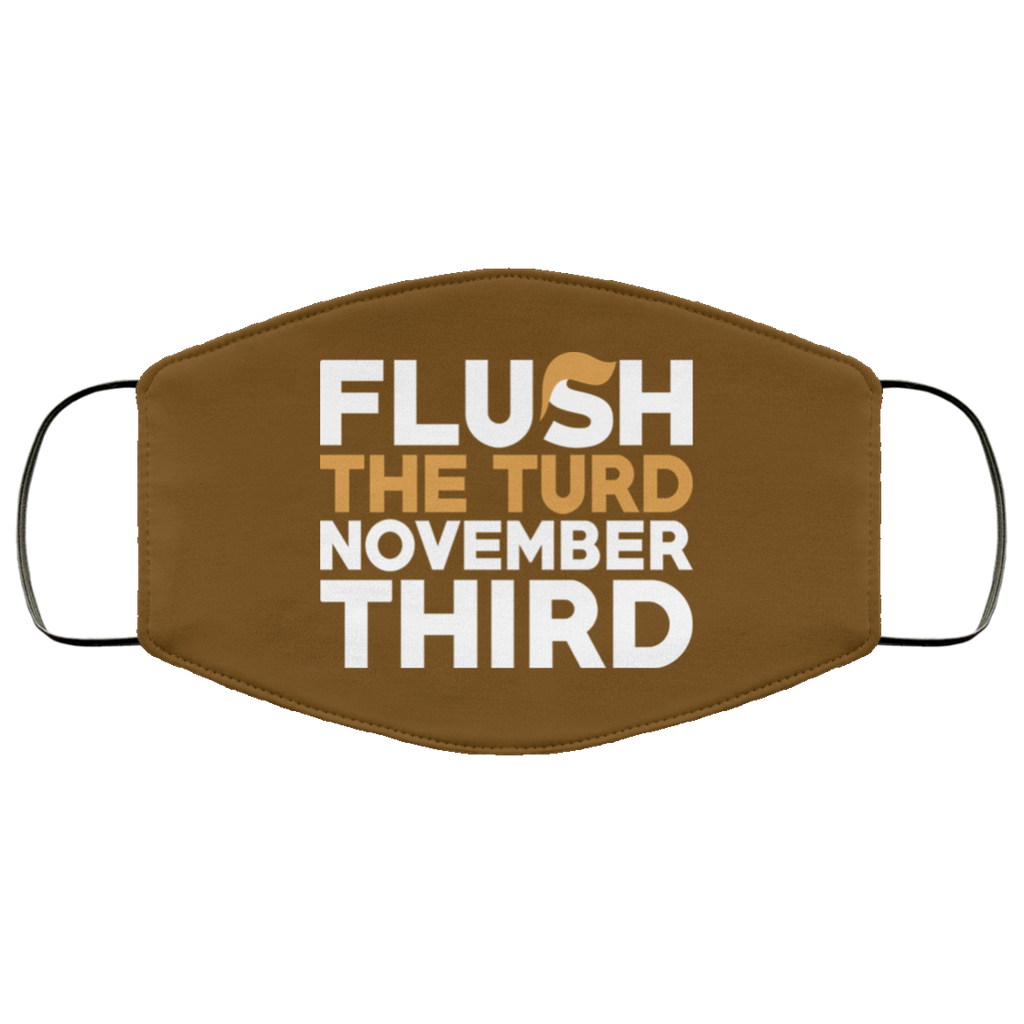 Flush The Turd November Third Anti-Trump Face Mask