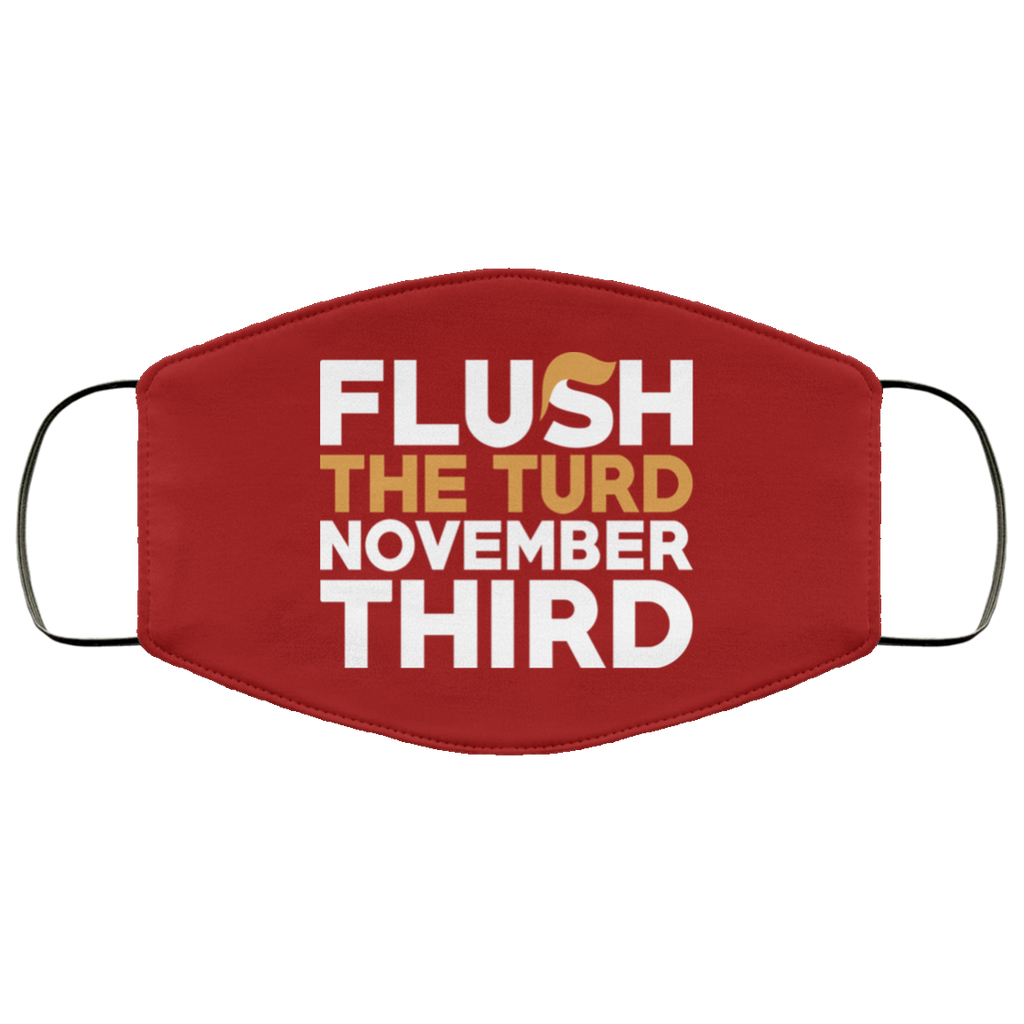 Flush The Turd November Third Anti-Trump Face Mask