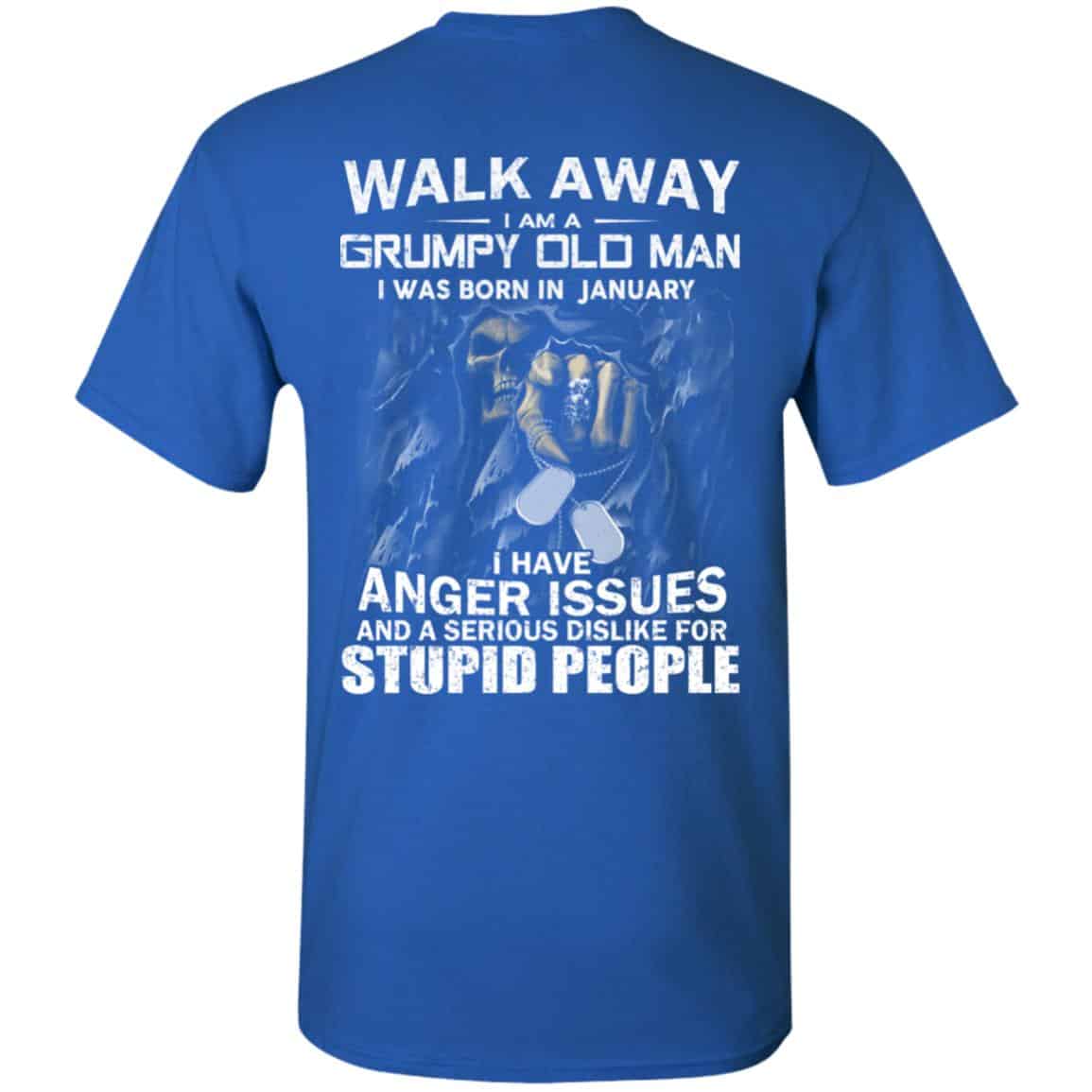 I Am A Grumpy Old Man I Was Born In January Shirt, Hoodie, Tank