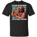 Randy Savage: Savage Department This Is Randy Speaking Shirt, Hoodie, Tank