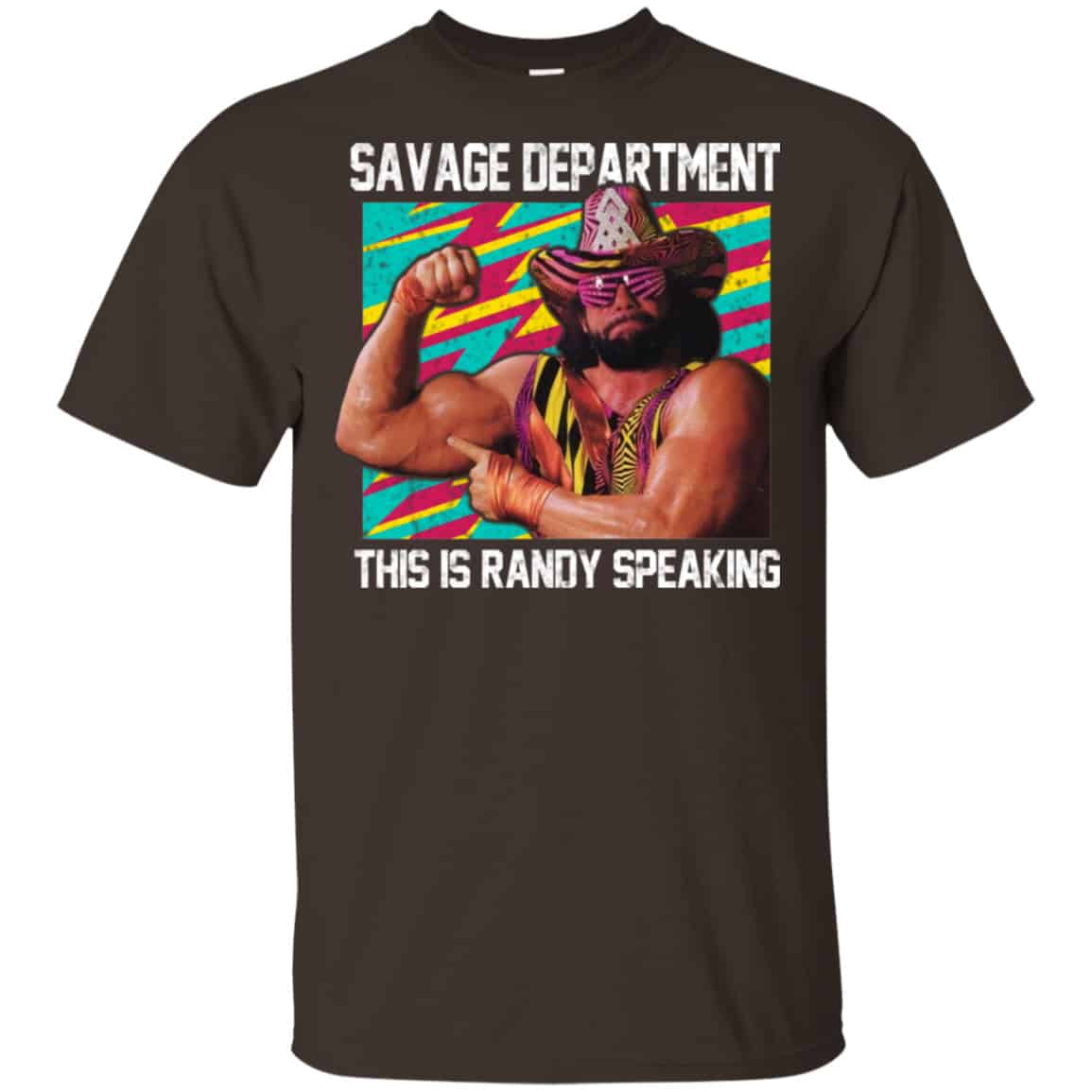 Randy Savage: Savage Department This Is Randy Speaking Shirt, Hoodie, Tank
