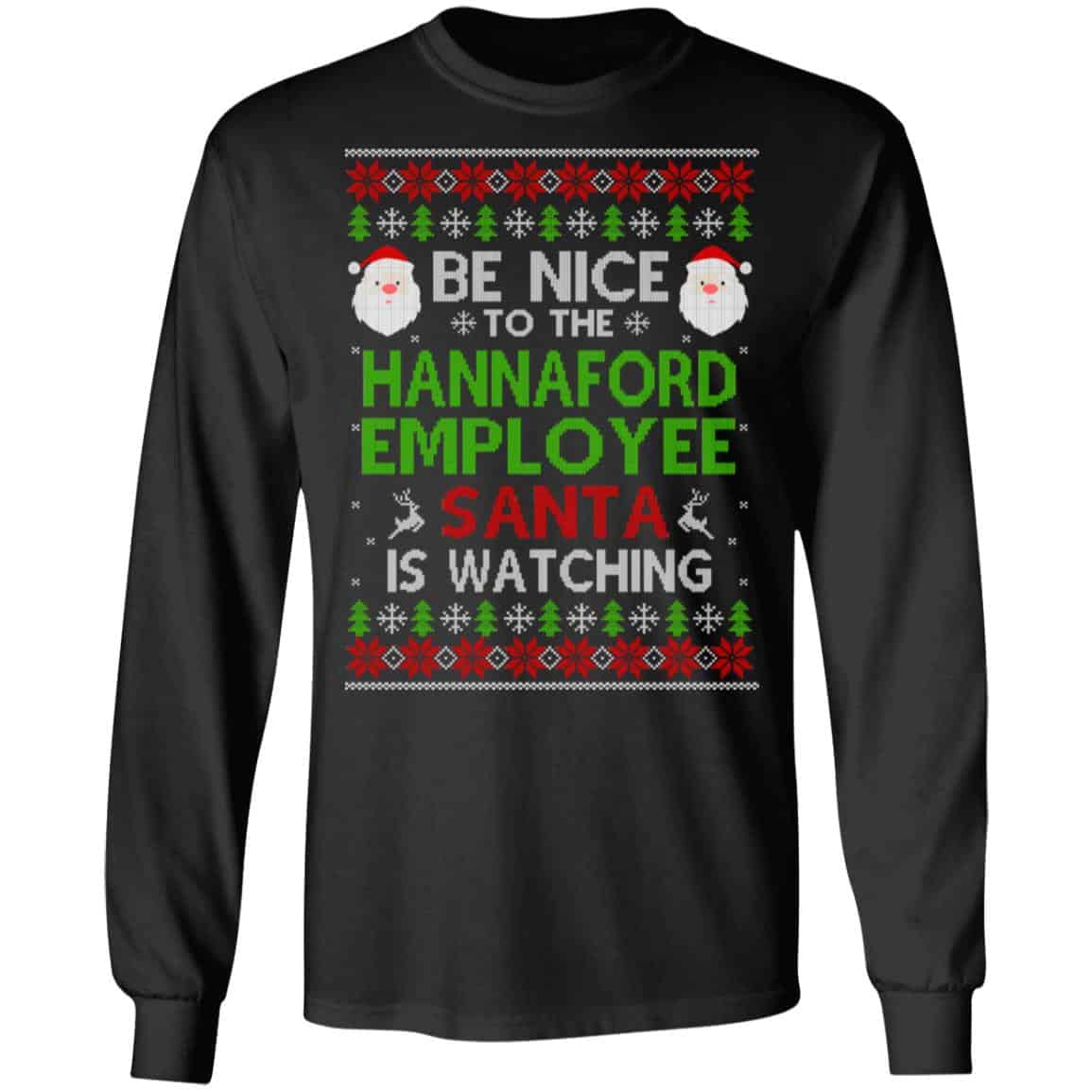 Be Nice To The Hannaford Employee Santa Is Watching Christmas Sweater, Shirt, Hoodie