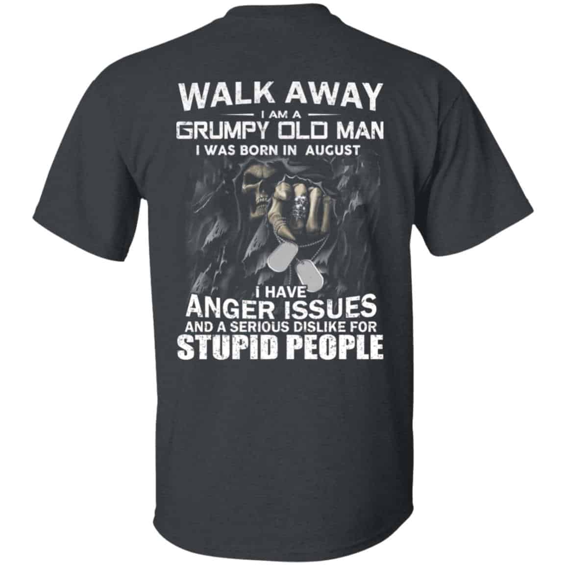 I Am A Grumpy Old Man I Was Born In August Shirt, Hoodie, Tank