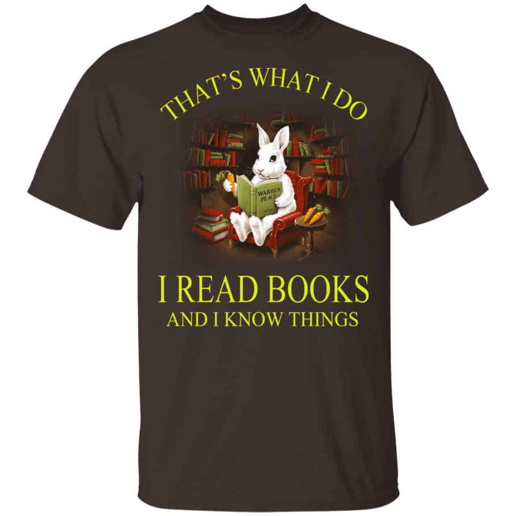 That’s What I Do I Read Books And I Know Things Rabbit Shirt, Hoodie, Tank