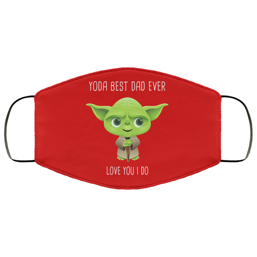 Yoda Best Dad Ever Love You Do Face Mask