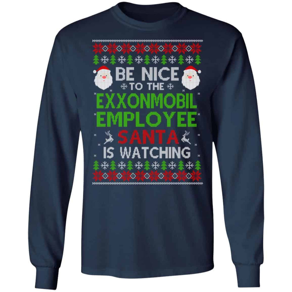 Be Nice To The ExxonMobil Employee Santa Is Watching Christmas Sweater, Shirt, Hoodie