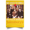 We Used To Smile And Then We Worked At Sainsbury’s Posters