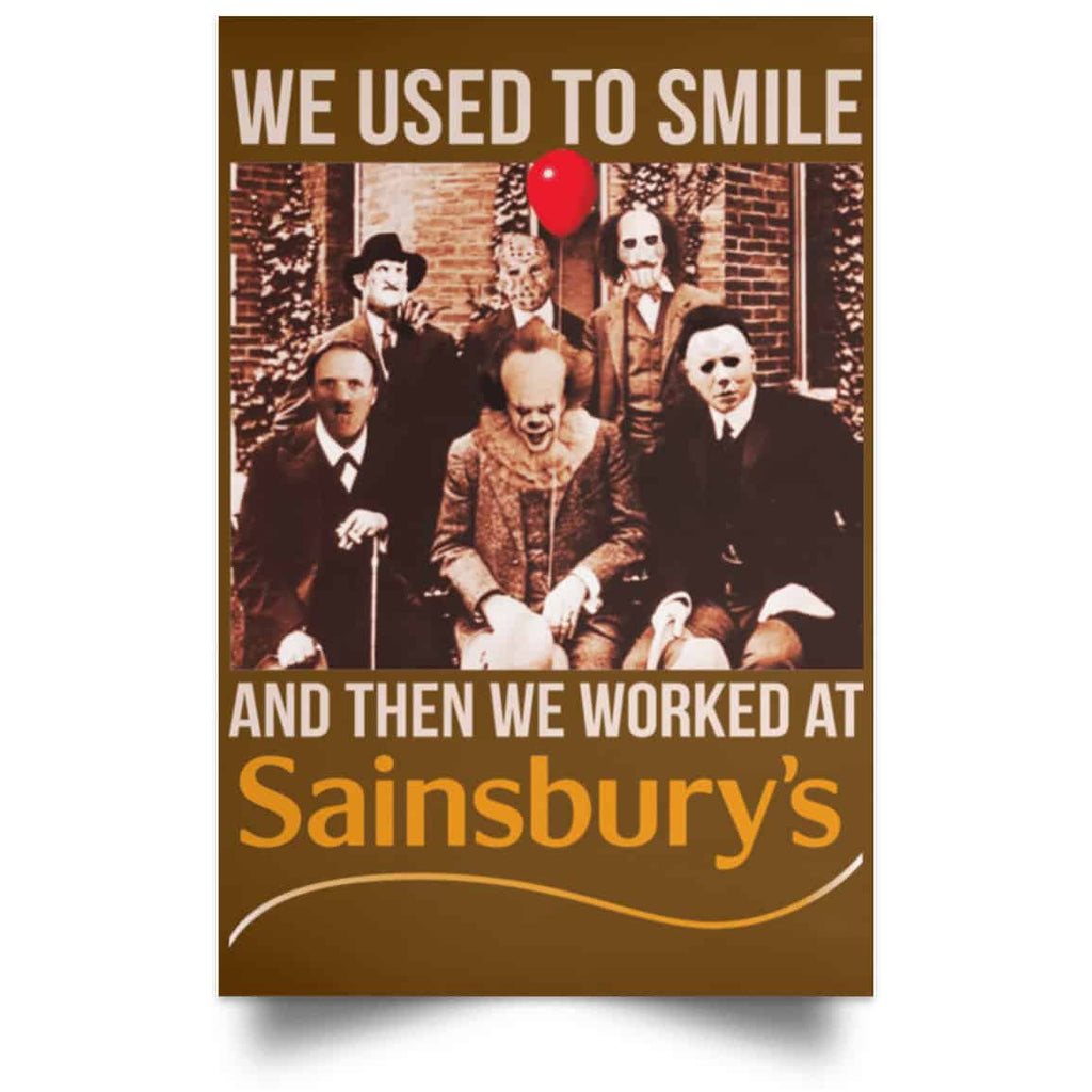 We Used To Smile And Then We Worked At Sainsbury’s Posters