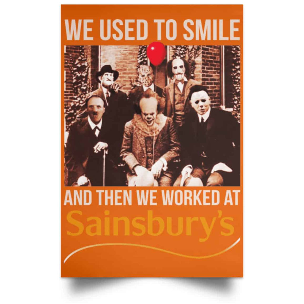 We Used To Smile And Then We Worked At Sainsbury’s Posters