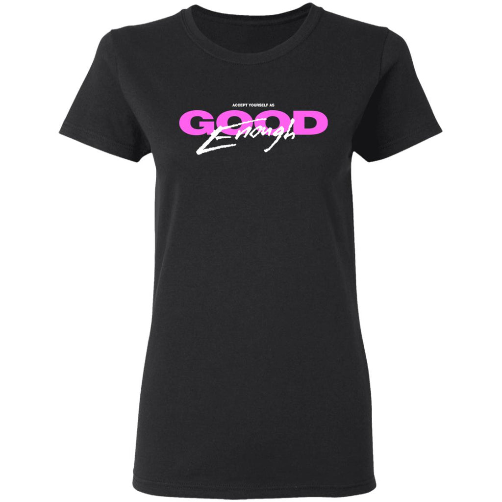 Good Enough Shirt, Hoodie, Tank
