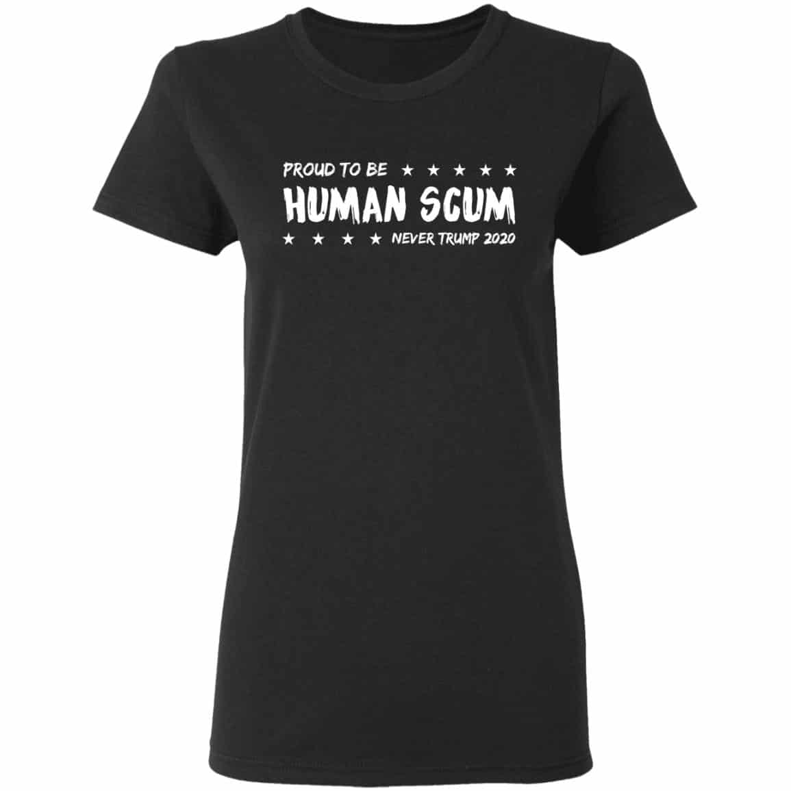 I’m Proud To Be Called Human Scum Shirt, Hoodie, Tank