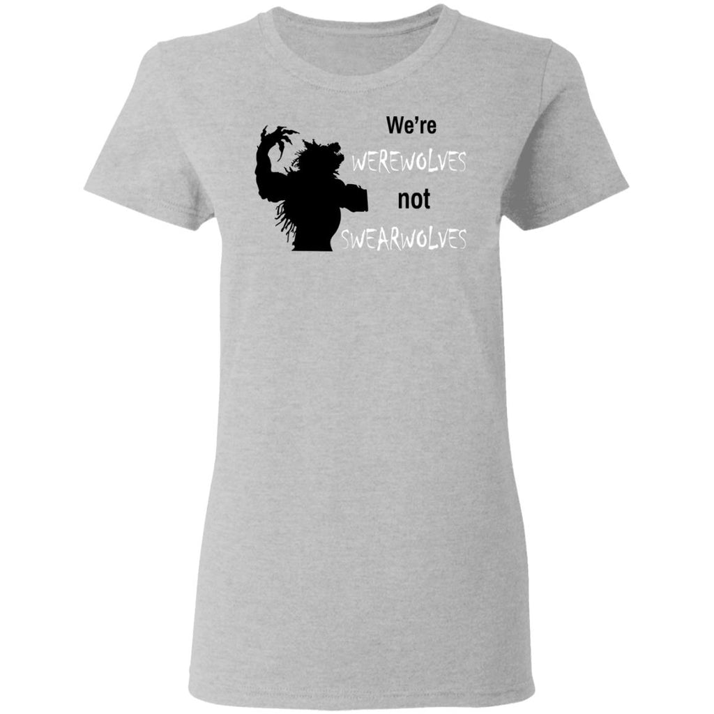 We’re Werewolves Not Swearwolves Shirt, Hoodie, Tank