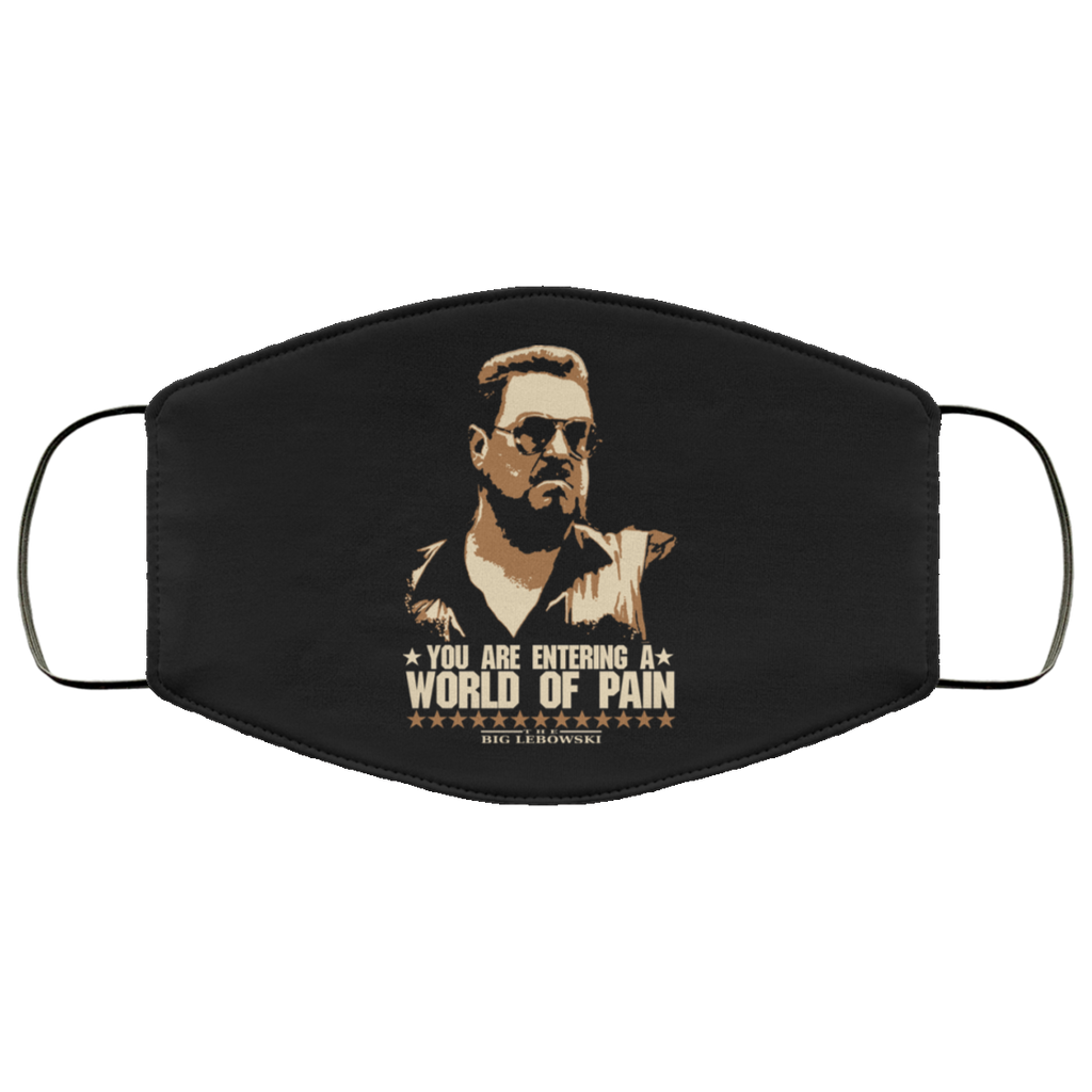 The Big Lebowski You Are Entering A World Of Pain Face Mask