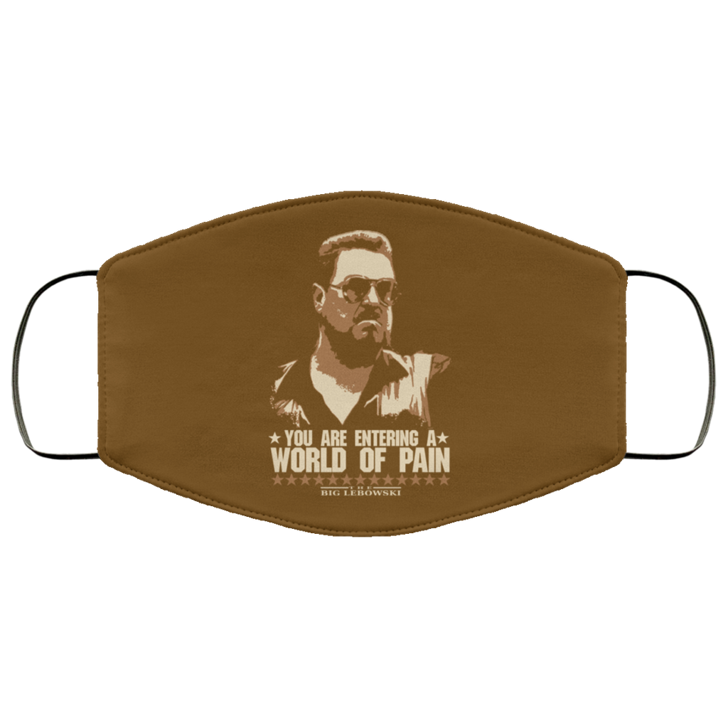 The Big Lebowski You Are Entering A World Of Pain Face Mask