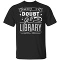 When In Doubt Go To The Library Hermione Granger Shirt, Hoodie, Tank