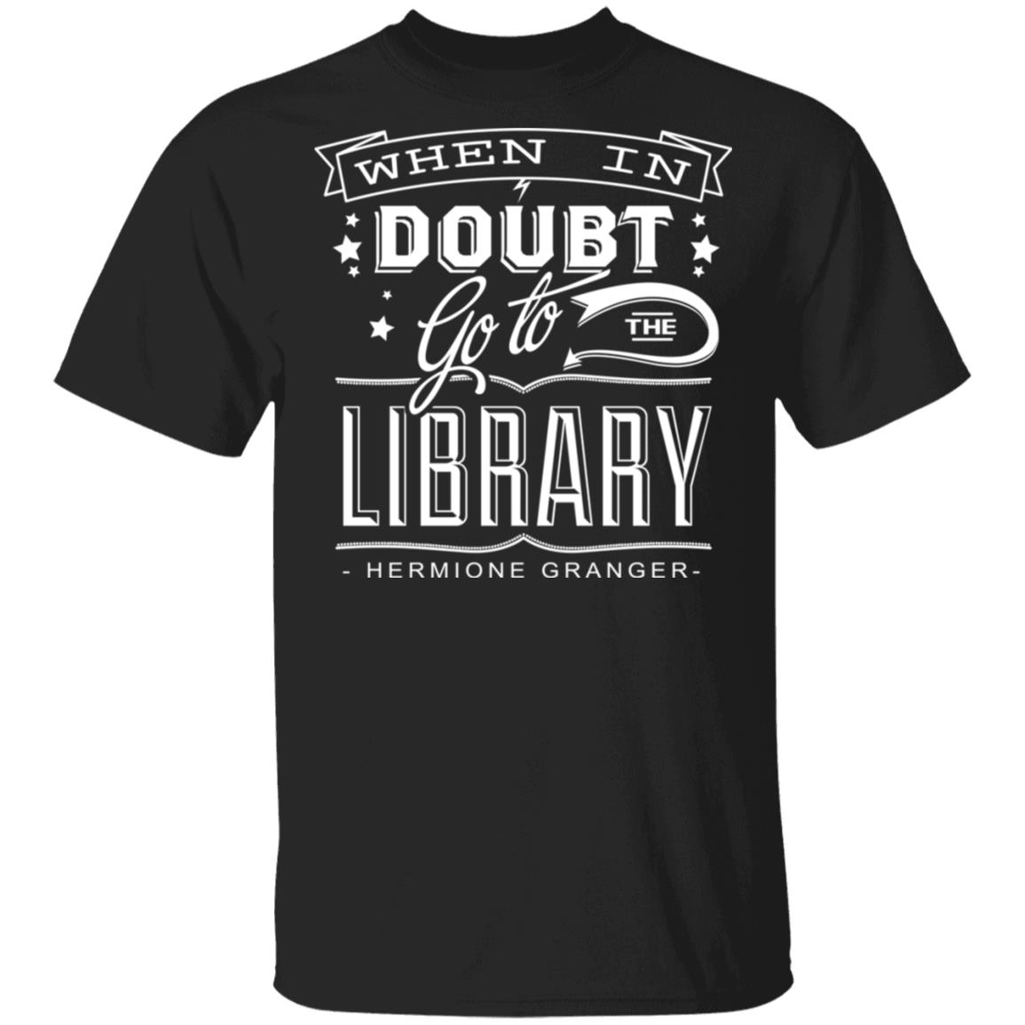 When In Doubt Go To The Library Hermione Granger Shirt, Hoodie, Tank