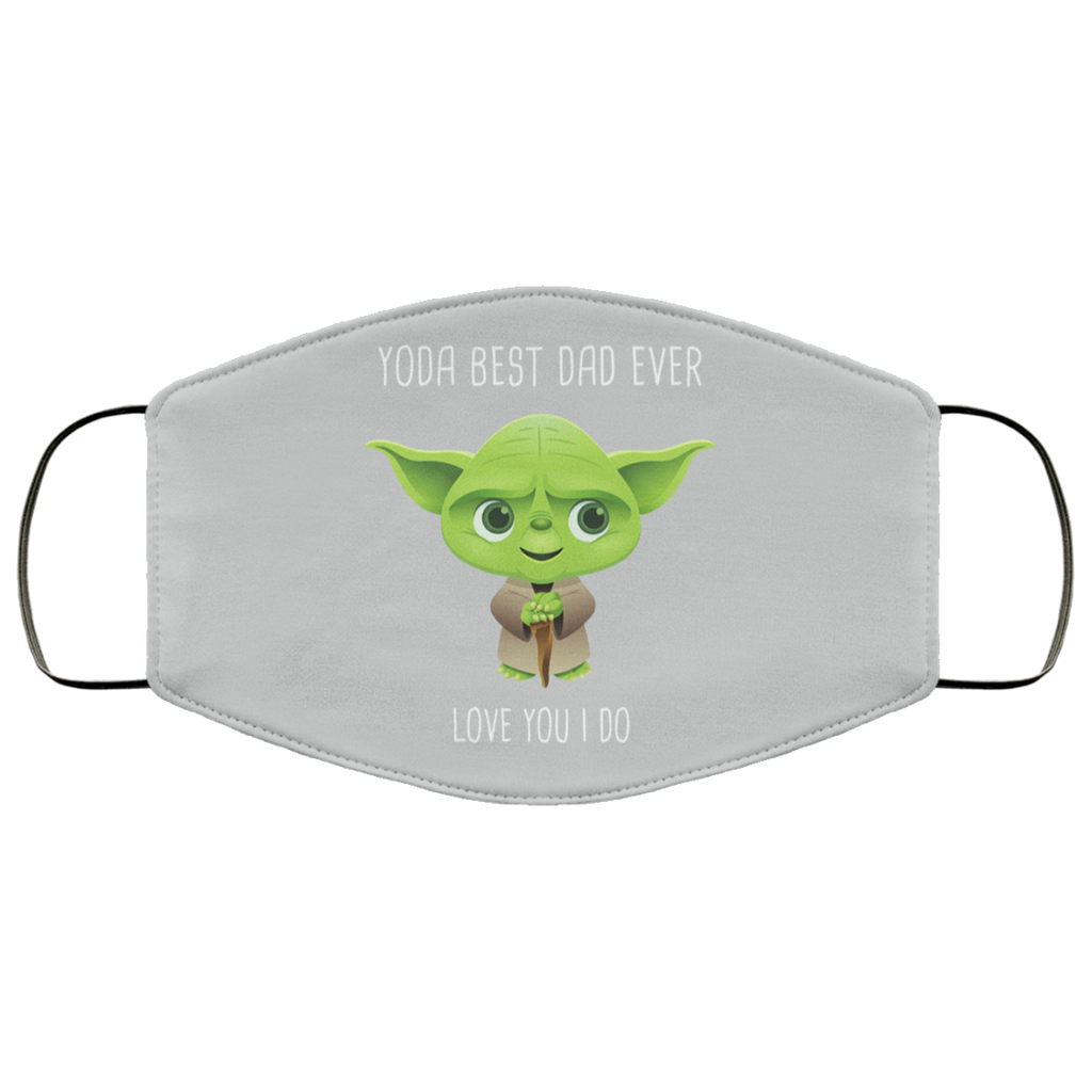 Yoda Best Dad Ever Love You Do Face Mask