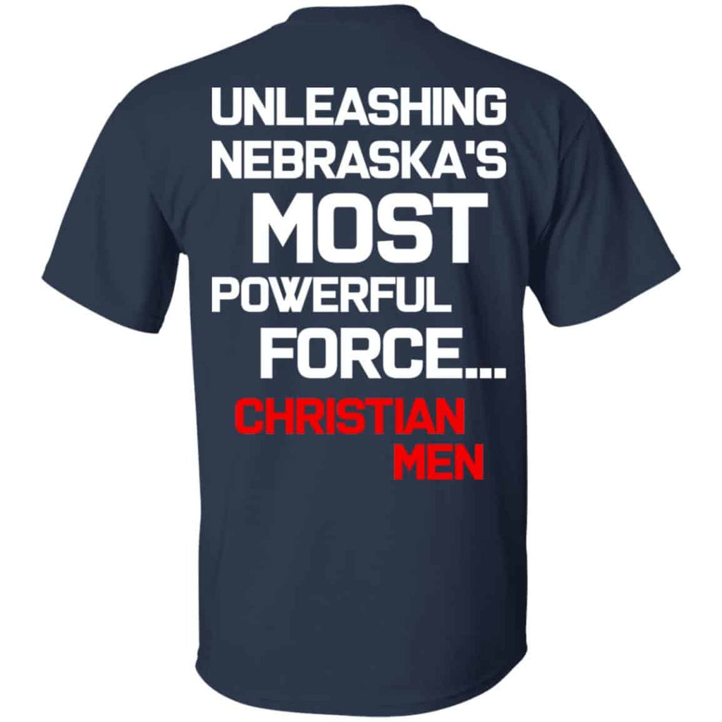 Unleashing Nebraska’s Most Powerful Force Christian Men Shirt, Hoodie, Tank