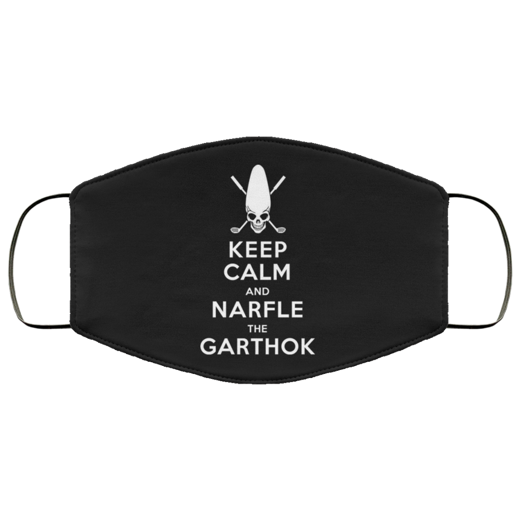 Keep Calm And Narfle The Garthok Face Mask