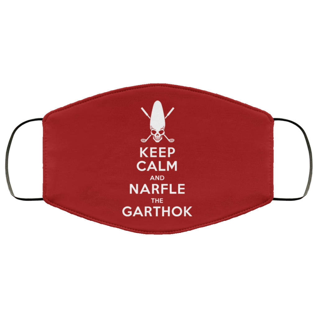 Keep Calm And Narfle The Garthok Face Mask