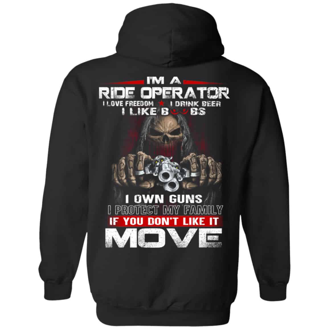 I’m A Ride Operator I Love Freedom I Drink Beer I Like Boobs I Own Guns Shirt, Hoodie, Tank