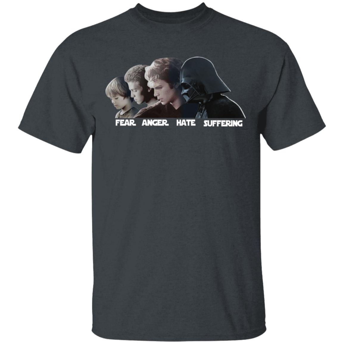Fear Anger Hate Suffering Shirt, Hoodie, Tank