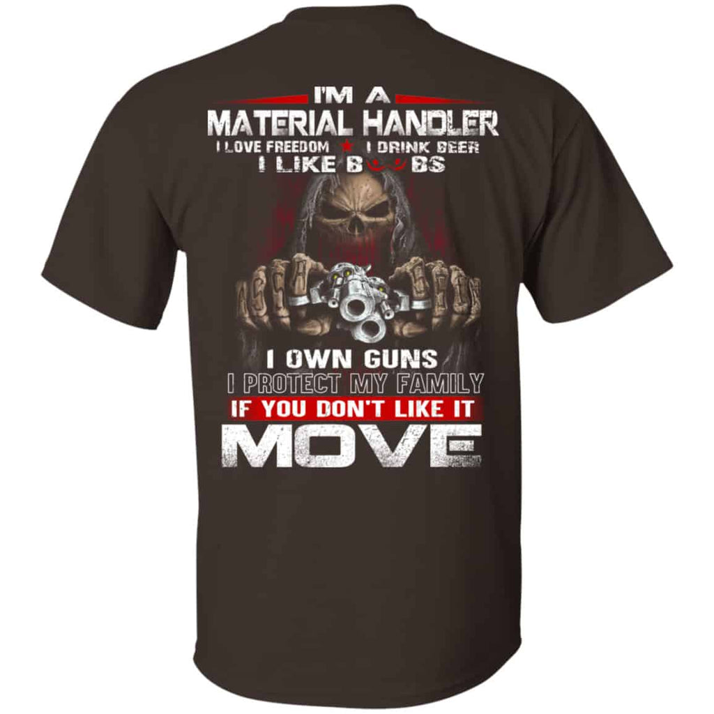 I’m A Material Handler I Love Freedom I Drink Beer I Like Boobs I Own Guns Shirt, Hoodie, Tank