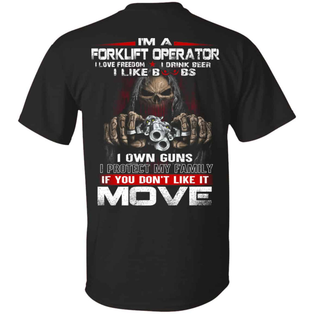 I’m A Forklift Operator I Love Freedom I Drink Beer I Like Boobs I Own Guns Shirt, Hoodie, Tank