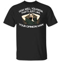 Yeah, Well, You Know, That’s Just, Like, Your Opinion, Man The Dude Shirt, Hoodie, Tank