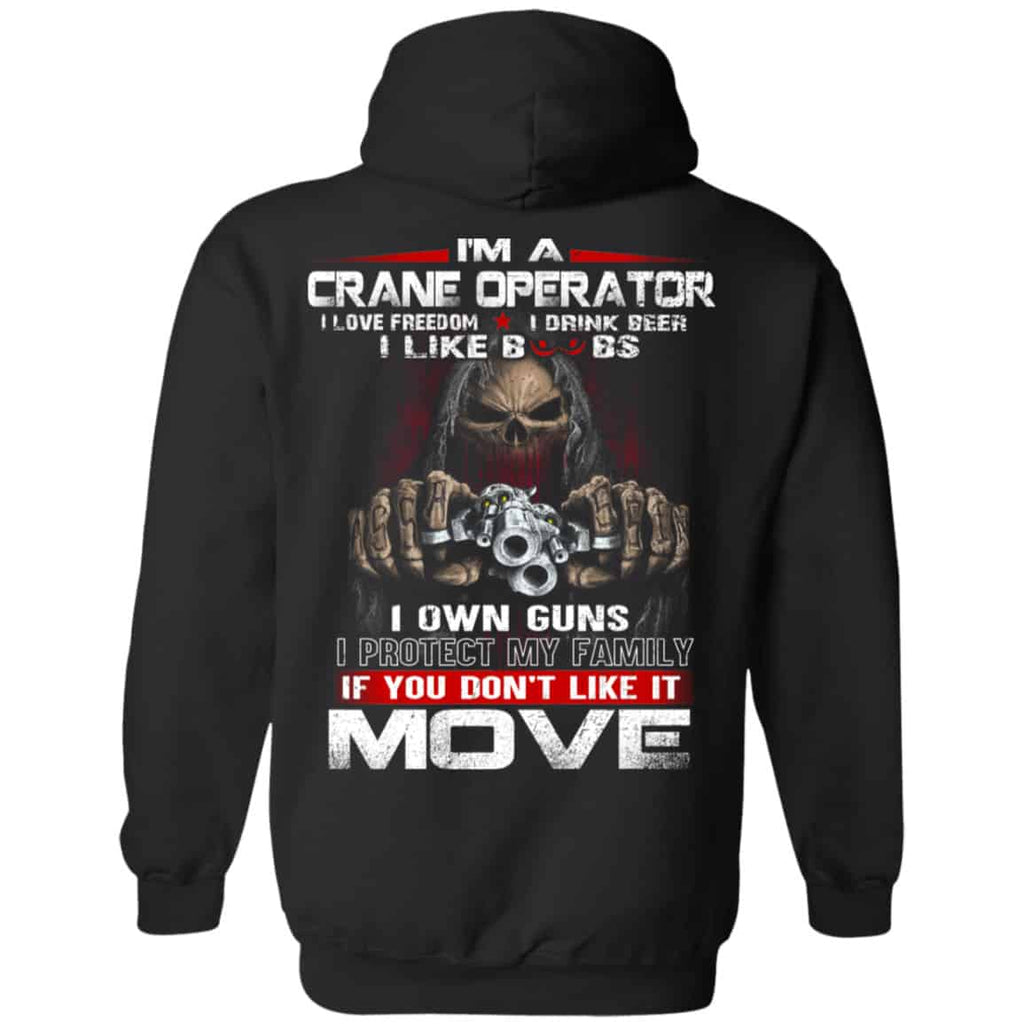 I’m A Crane Operator I Love Freedom I Drink Beer I Like Boobs I Own Guns Shirt, Hoodie, Tank