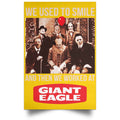 We Used To Smile And Then We Worked At Giant Eagle Posters