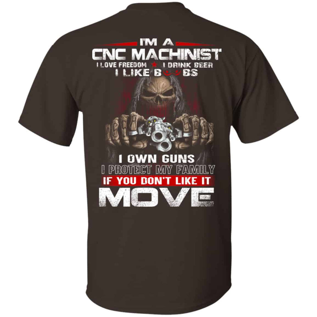 I’m A CNC Machinist I Love Freedom I Drink Beer I Like Boobs I Own Guns Shirt, Hoodie, Tank