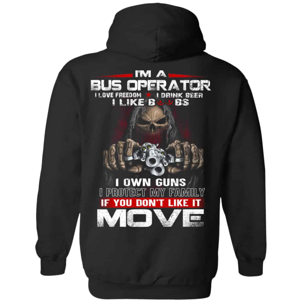 I’m A Bus Operator I Love Freedom I Drink Beer I Like Boobs I Own Guns Shirt, Hoodie, Tank