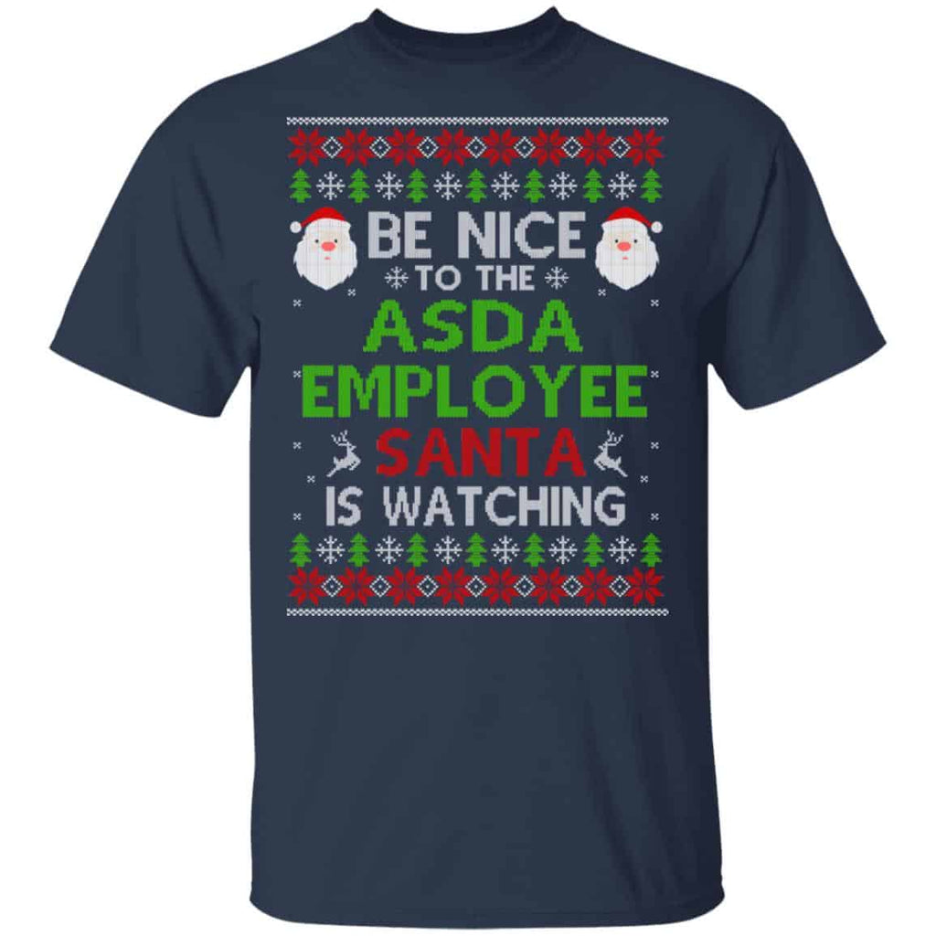 Be Nice To The Asda Employee Santa Is Watching Christmas Sweater, Shirt, Hoodie