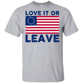 Love It Or Leave Betsy Ross American Flag Shirt, Hoodie, Tank