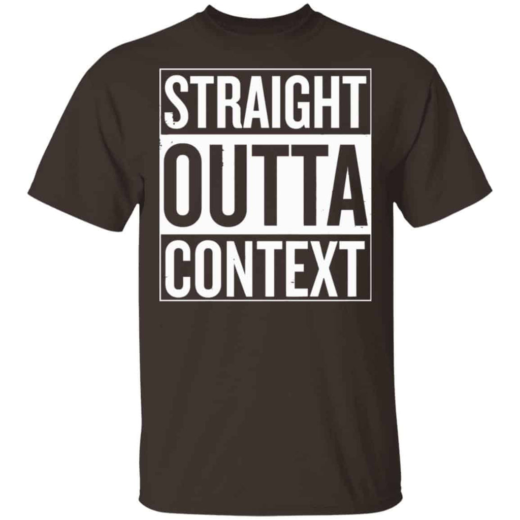 Straight Outta Context Shirt, Hoodie, Tank