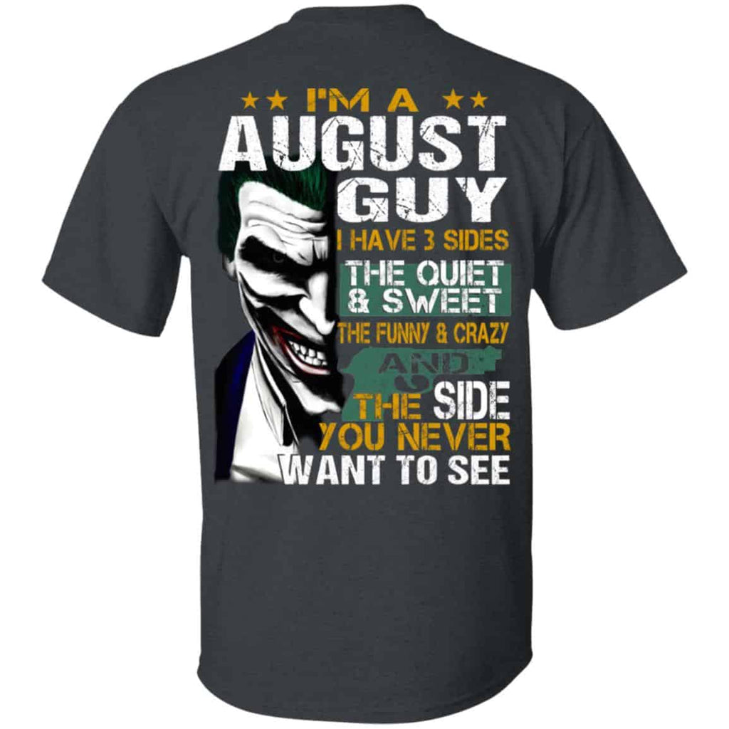 Joker August Guy Have 3 Sides The Quiet And Sweet Shirt, Hoodie, Tank
