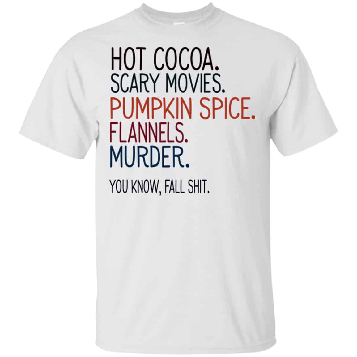 Cocoa Scary Movies Pumpkin Spice Flannels Murder You Know Fall Shit Shirt, Hoodie, Tank