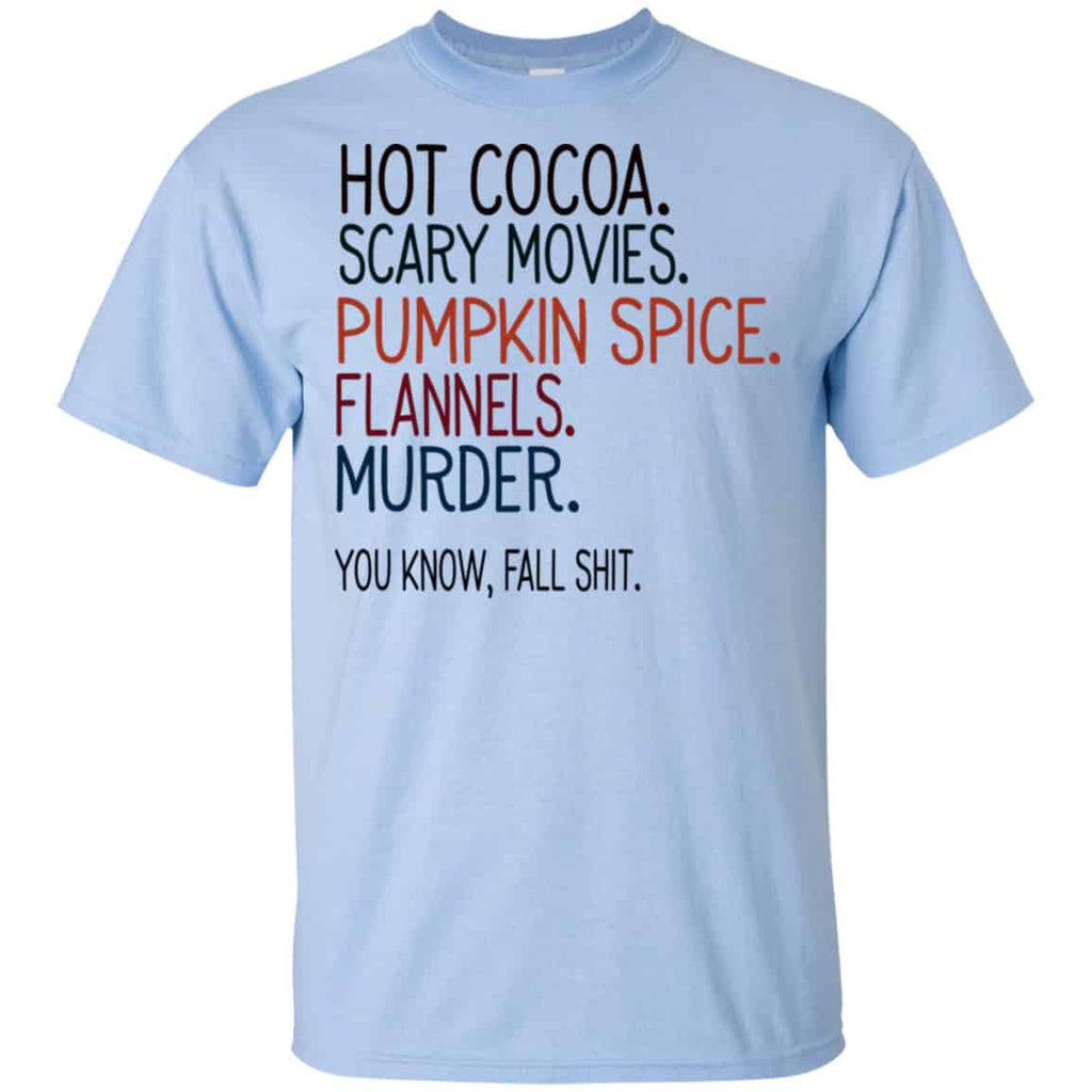 Cocoa Scary Movies Pumpkin Spice Flannels Murder You Know Fall Shit Shirt, Hoodie, Tank